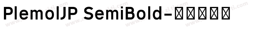 PlemolJP SemiBold字体转换